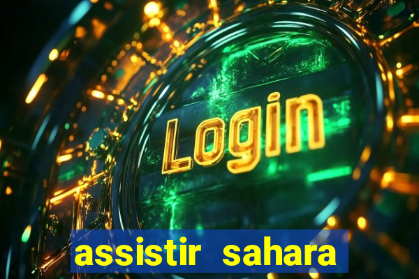 assistir sahara filme de 2005